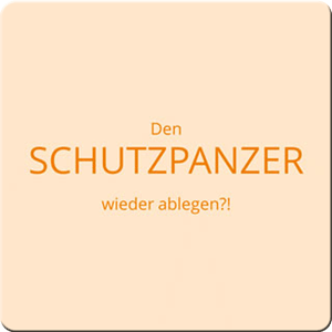 Schriftzug auf hellem Hintergrund: Den Schutzpanzer wieder ablegen.